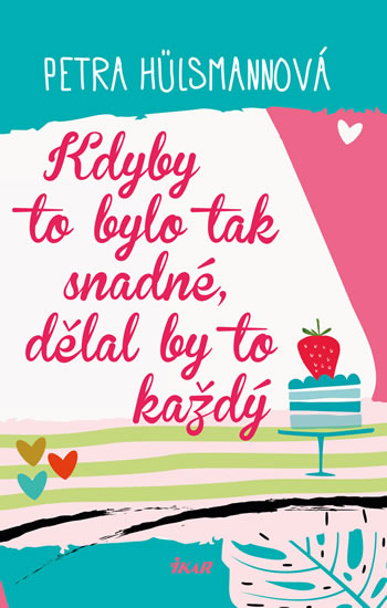 kdyby to bylo tak snadne kdyby to bylo tak snadne